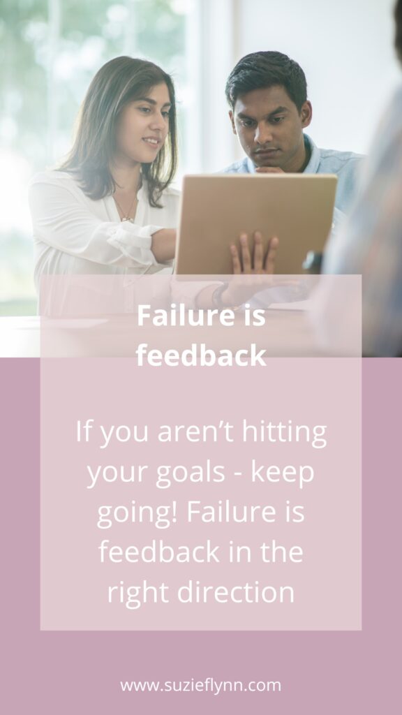 Failure is feedback in the right direction
