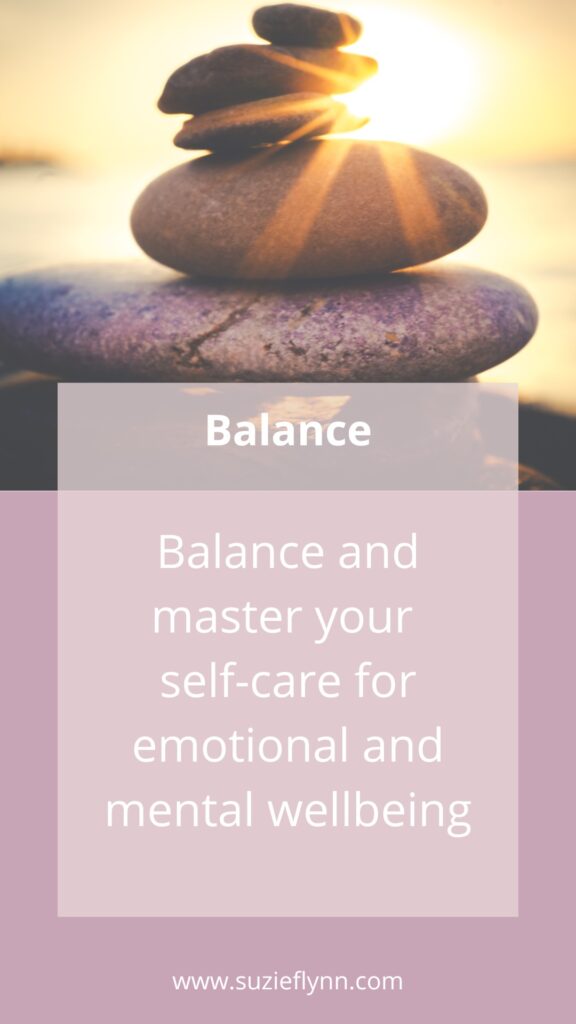 Balance and master your self-care for emotional and mental wellbeing