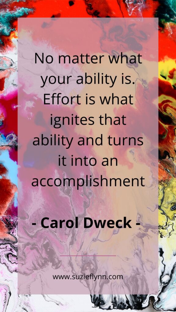 No matter what your ability is. Effort is what ignites that ability and turns it into an accomplishment