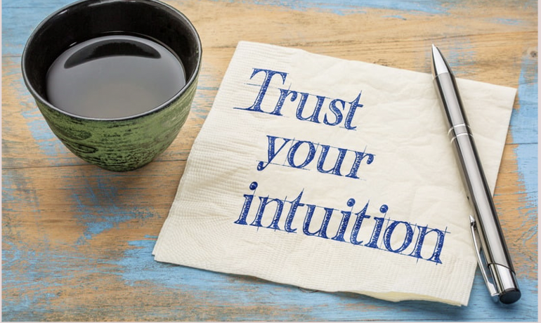 Trust your intuition